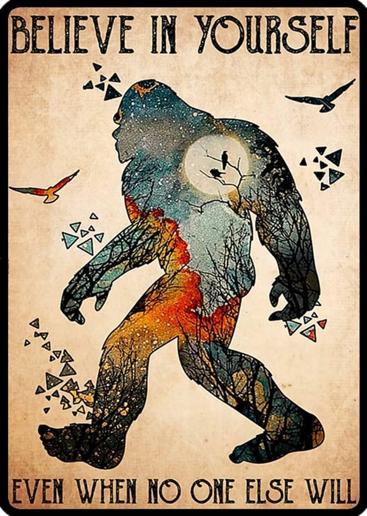 Amazon.com: Bigfoot Believe in Yourself Ever When No One Else Will