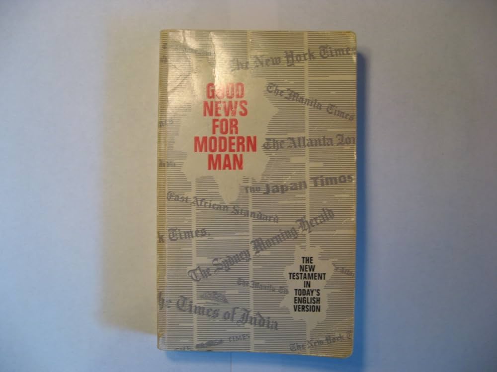 Good News for Modern Man: The New Testament in Todays' English