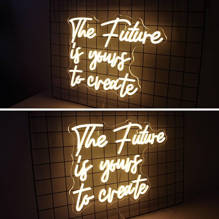 Horseneon The Future is Yours to Create Neon Led Sign, Letters