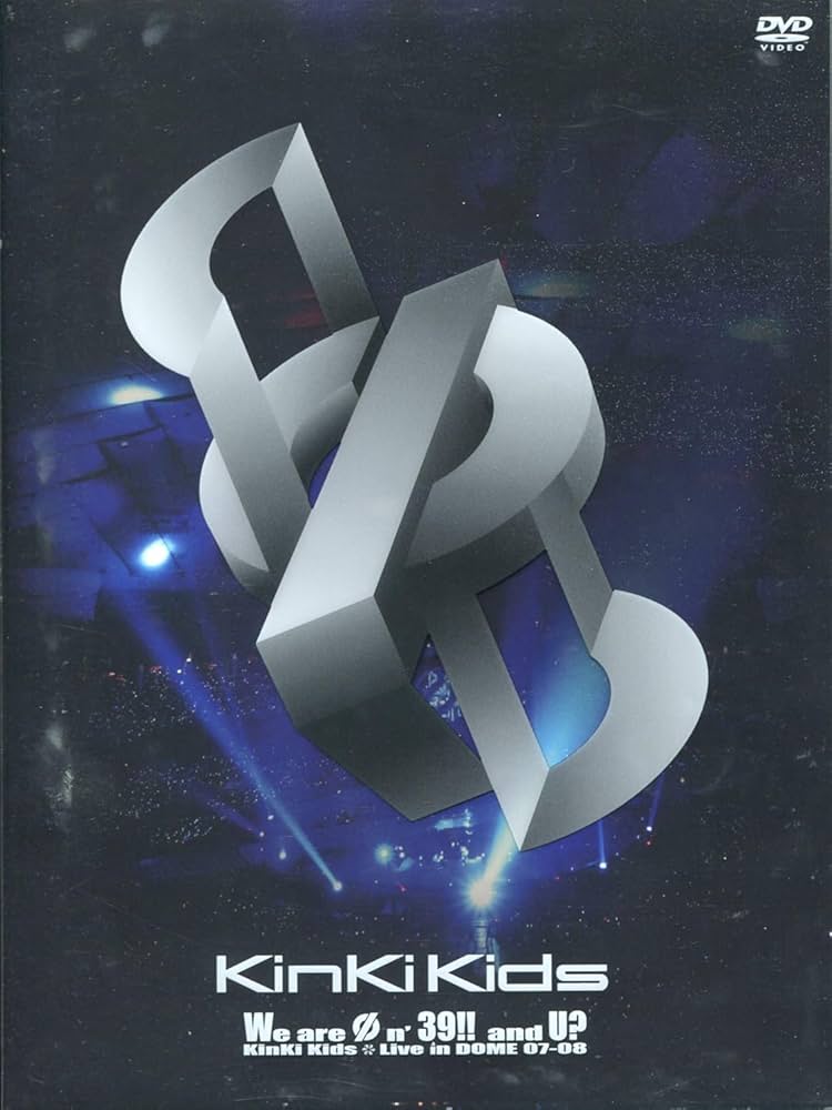Amazon.co.jp: We are Φn' 39!! and U? KinKi Kids Live in DOME 07-08