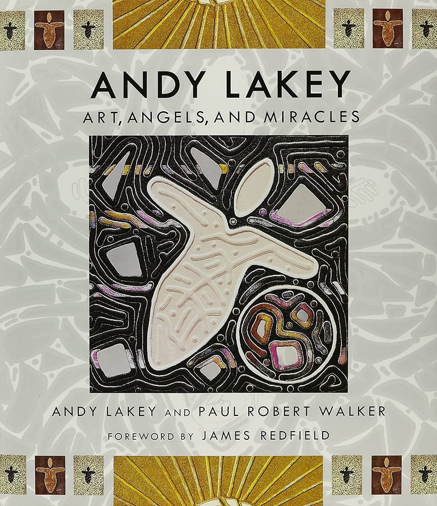 Andy Lakey: Art, Angels, and Miracles: Andy Lakey, Paul Robert