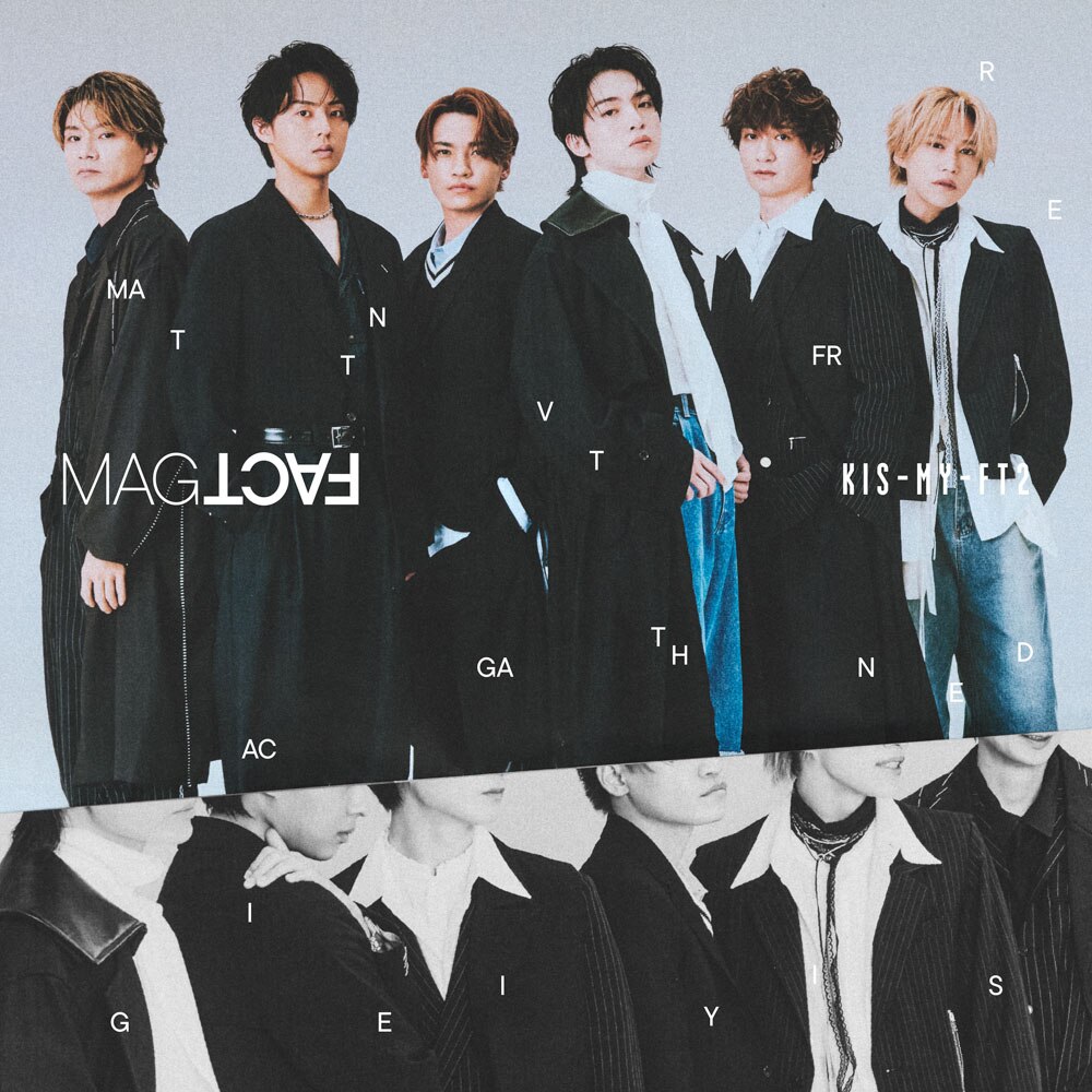 11th Album『MAGFACT』 | Kis-My-Ft2｜MENT RECORDING