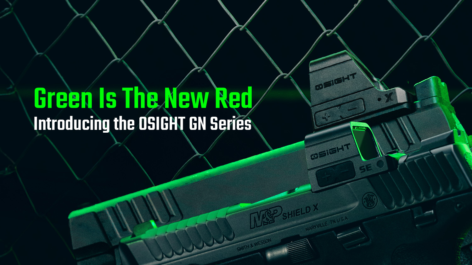 Discover OSIGHT GN Series: Green Dot Sights for Enhanced Precision