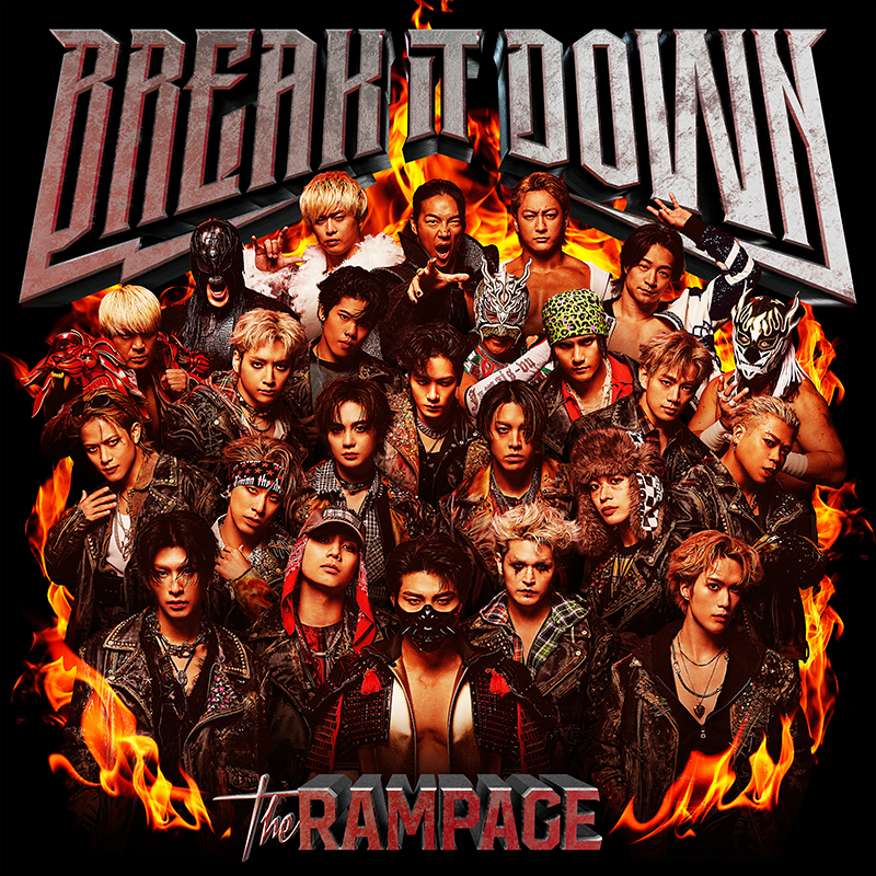 THE RAMPAGE】NEW SINGLE 『BREAK IT DOWN』に史上初となるプロレス4
