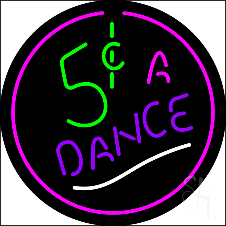 5 Cents A Dance LED Neon Sign - Dance Club Neon Signs - Everything